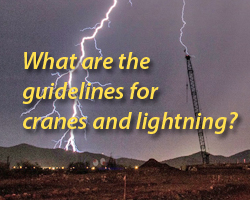 Construction under an electric storm. The text reads: "What are the guidelines for cranes and lightning?"